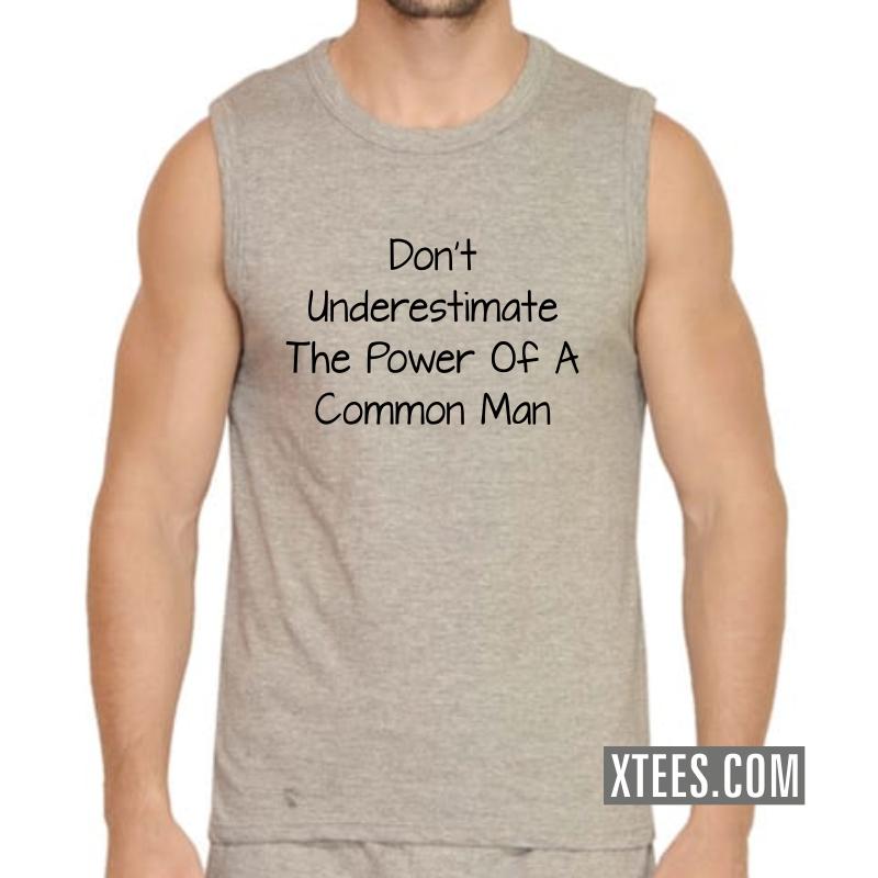 don-t-underestimate-the-power-of-a-common-man-t-shirts