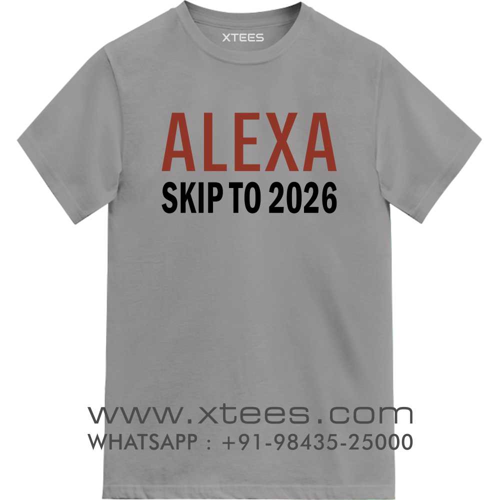 Alexa Skip To 2026 Funny T-shirt India image