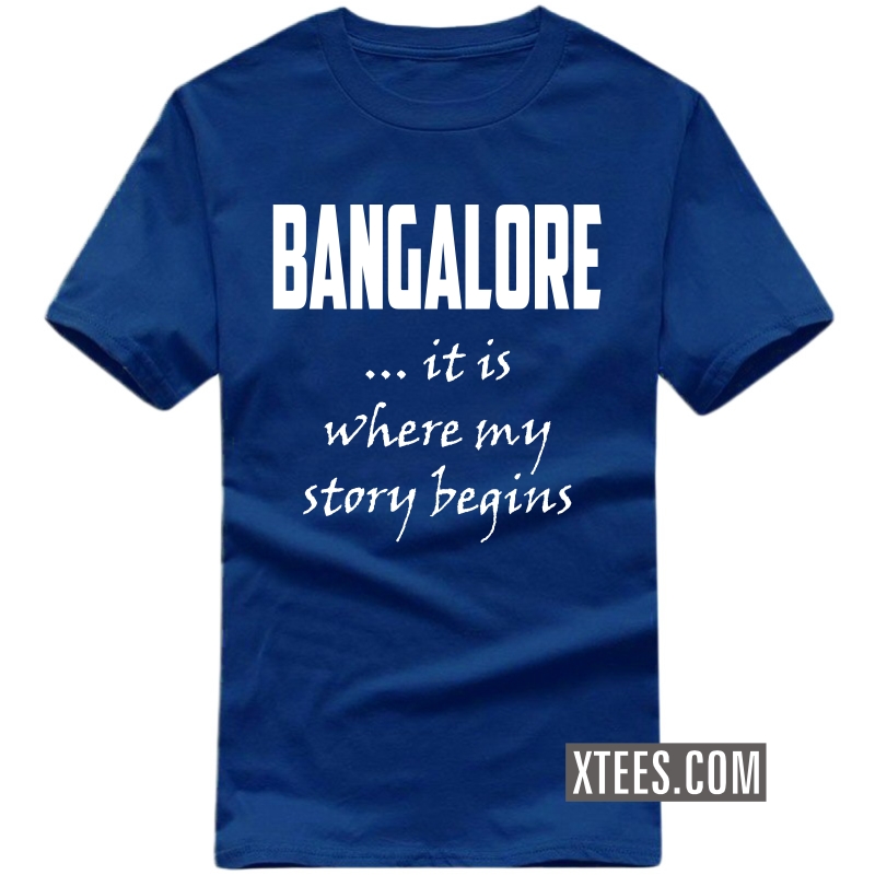 Bangalore It Is Where My Story Begins T Shirt image