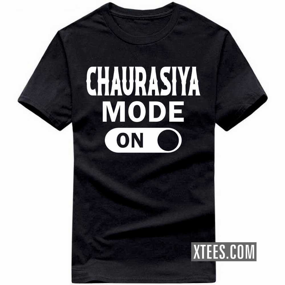 CHAURASIYA Mode On Caste Name T-shirt image