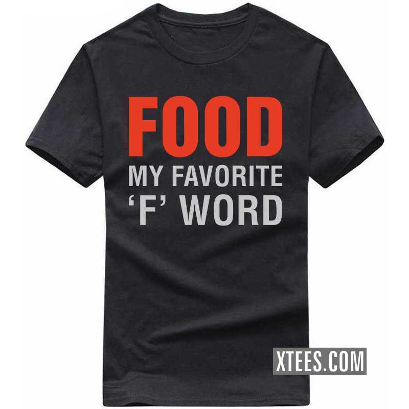 Food My Favorite 'f' Word T Shirt image