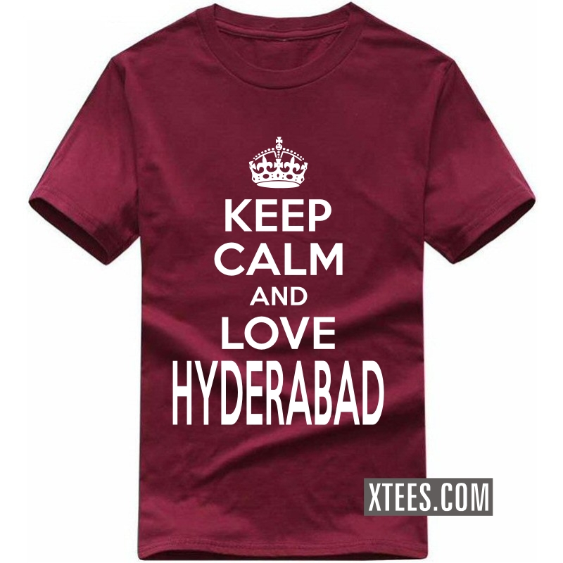 Keep Calm And Love Hyderabad T Shirt image