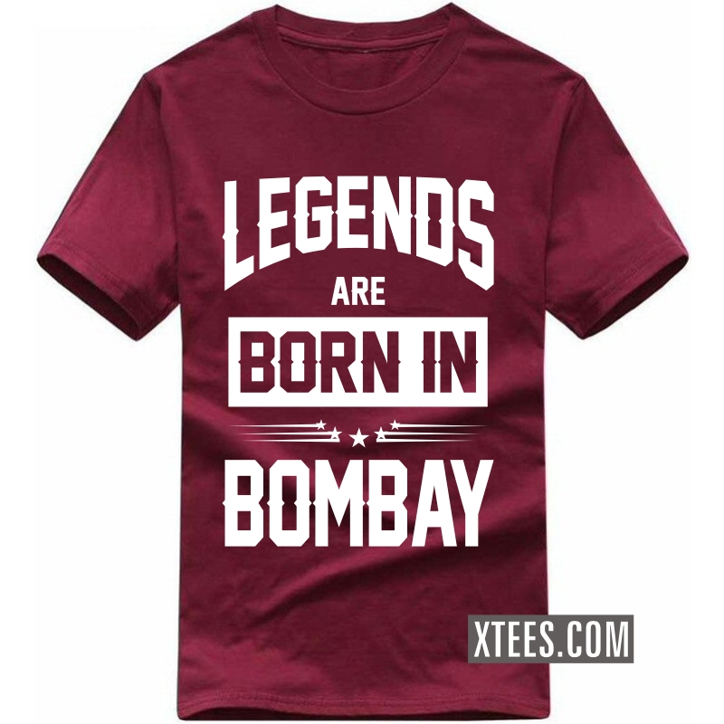 Legends Are Born In Bombay T Shirt image
