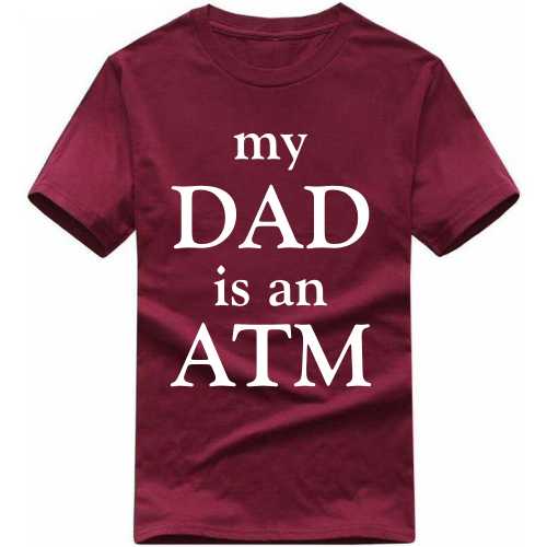 My Dad Is An Atm Funny T-shirt India image