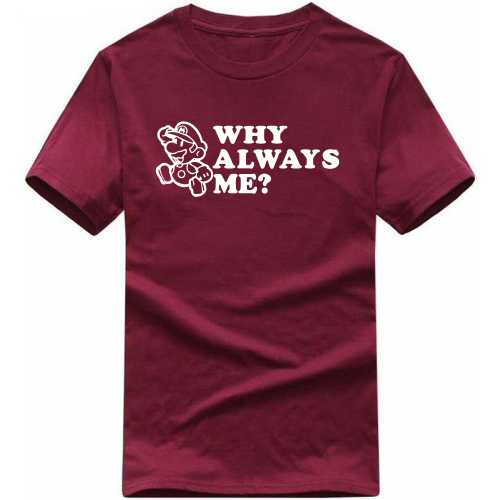 Why Always Me? Funny T-shirt India image
