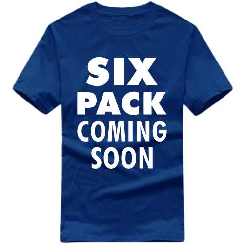 Six Pack Coming Soon Gym T Shirt India Xtees