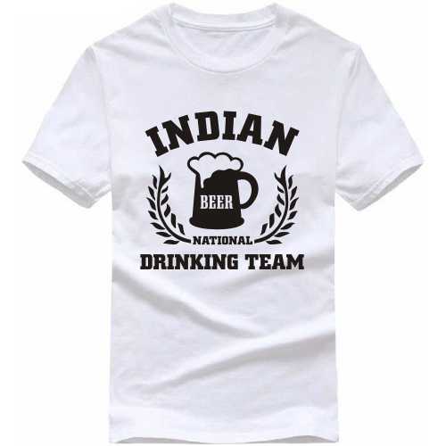 Indian National Beer Drinking Team Funny Beer Alcohol Quotes T-shirt India image