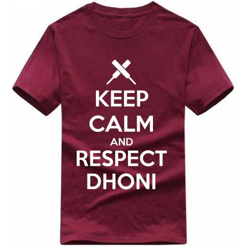 Keep Calm And Respect Dhoni Cricket Slogan T-shirts image