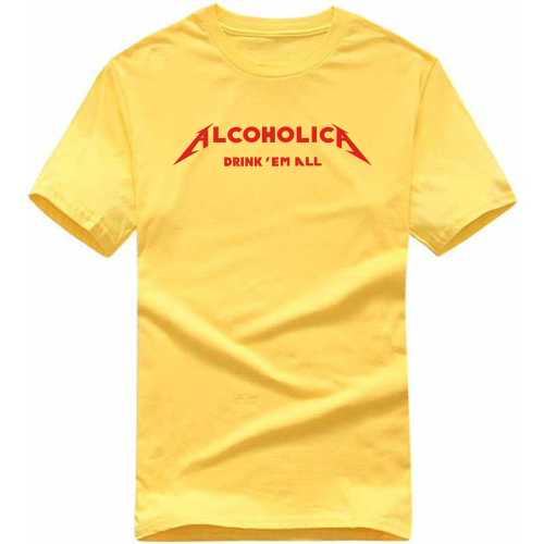 Alcoholica Drink Em All Beer Funny Beer Alcohol Quotes T-shirt India image