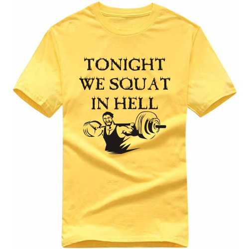 Tonight We Squat In Hell Gym T-shirt India image