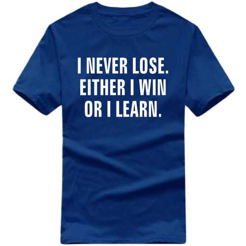 I Never Lose I Either Win Or I Learn Daily Motivational Slogan T-shirts image