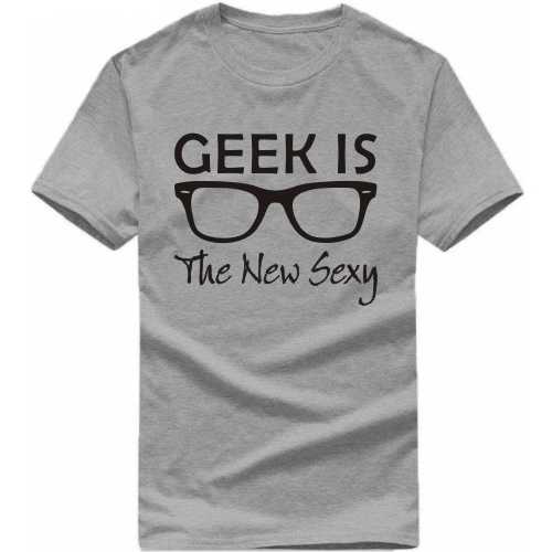 Geek Is The New Sexy Funny Geek Programmer Quotes T-shirt India image