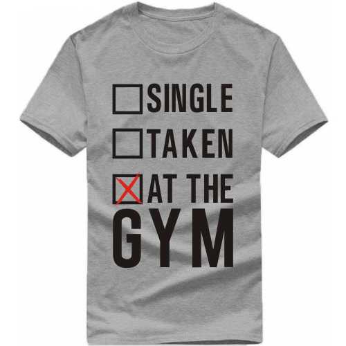 Single Taken At The Gym T-shirt India image