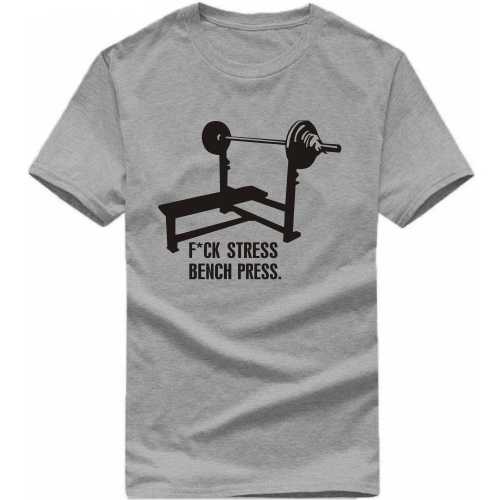 Fuck Stress Bench Press Gym T-shirt India image