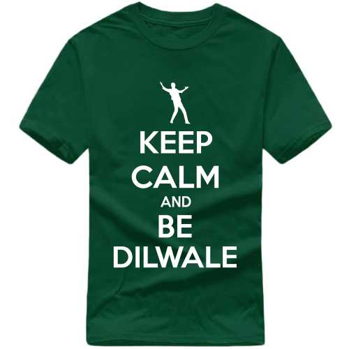 Keep Calm And Be Dilwale Movie Star Slogan T-shirts image