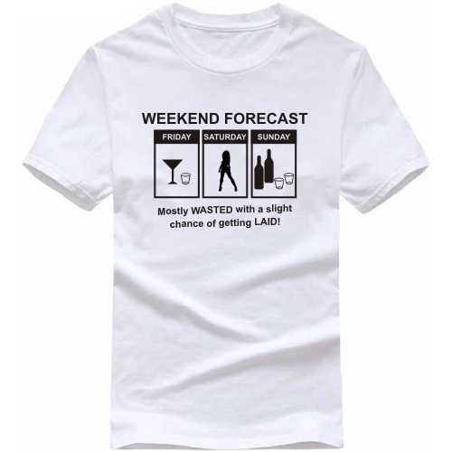 Weekend Forecast Explicit Slogan T-shirts image