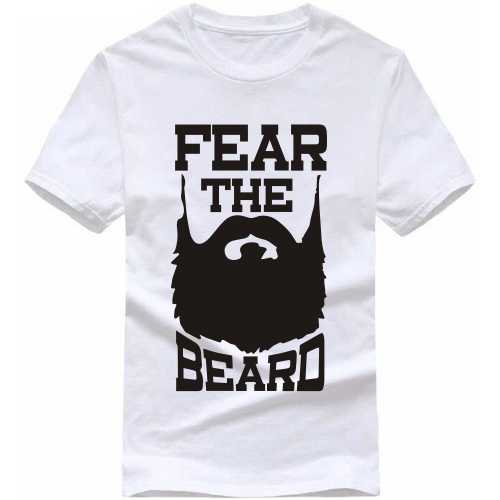 Fear The Beard Funny Beard Quotes T-shirt India image