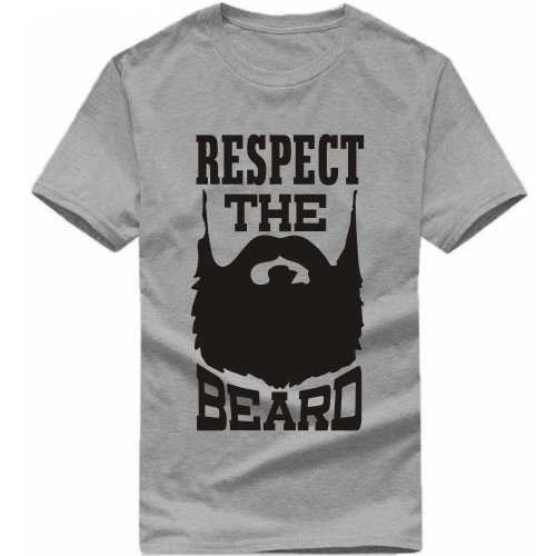 Respect The Beard Funny Beard Quotes T-shirt India image