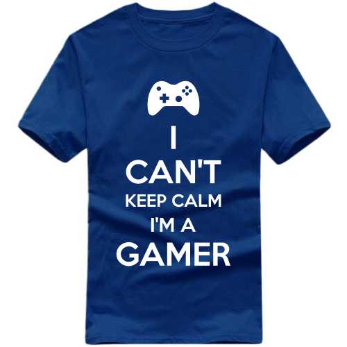 I Cant Keep Calm I Am A Gamer Gaming T Shirt image