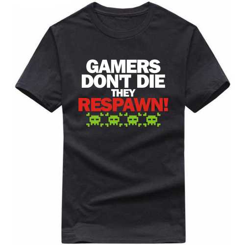Gamers Dont Die They Respawn Gaming T Shirt image