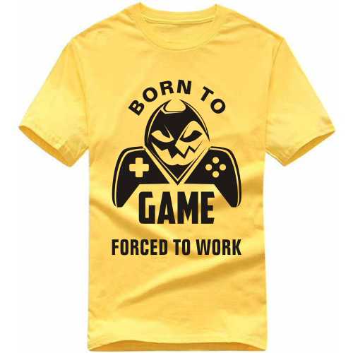 Born To Game Forced To Work Gaming T Shirt image