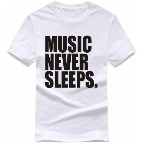 Music Never Sleeps T Shirt image