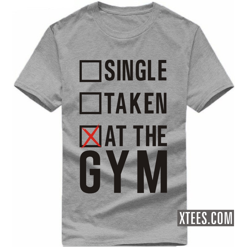 Buy Single Taken At The Gym Gym Motivational Slogan T-Shirts online