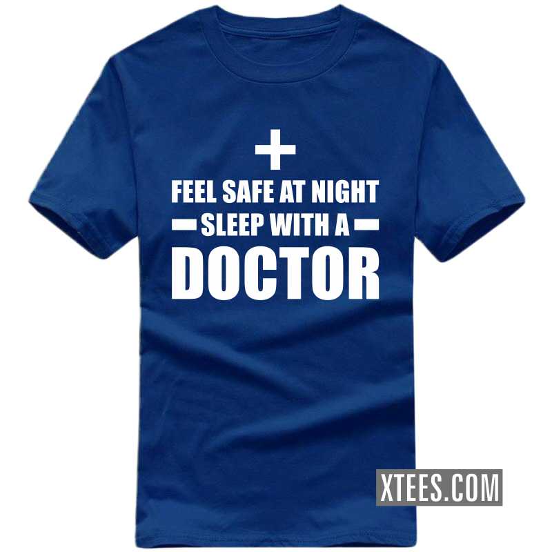 Feel Safe At Night Sleep With A Doctor T Shirt image